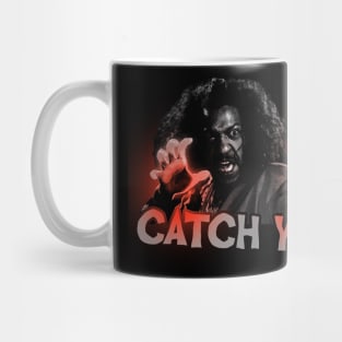 Catch You Bruce! Mug